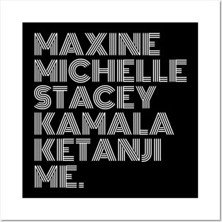 Maxine Michelle Stacey Kamala Ketanji me. Black Women, black girl magic, Black Queens Posters and Art